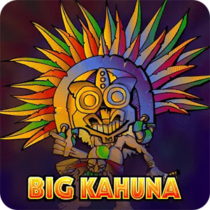BIG KAHUNA