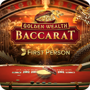 FIRST PERSON GOLDEN WEALTH BACCARAT